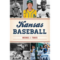 Kansas Baseball - Paperback