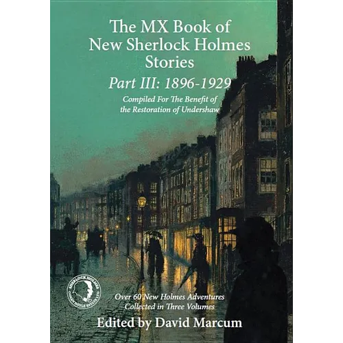 The MX Book of New Sherlock Holmes Stories Part III: 1896 to 1929 - Hardcover