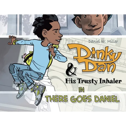 Dinky Dan & His Trusty Inhaler: There Goes Daniel - Paperback