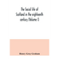 The social life of Scotland in the eighteenth century (Volume I) - Paperback
