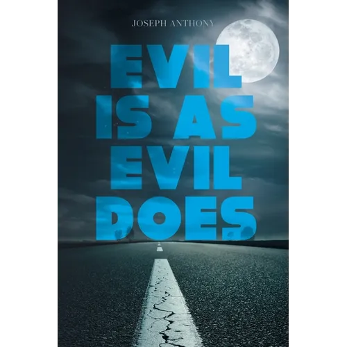 Evil is as Evil Does - Paperback