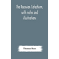 The Racovian catechism, with notes and illustrations; translated from the Latin. To which is prefixed a sketch of the history of Unitarianism in Polan - Hardcover
