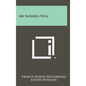 My Father's Will - Hardcover