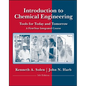 Introduction to Chemical Engineering: Tools for Today and Tomorrow - Paperback