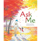 Ask Me - Hardcover
