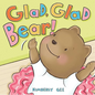 Glad, Glad Bear! - Hardcover