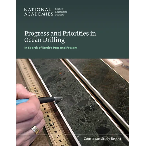 Progress and Priorities in Ocean Drilling: In Search of Earth's Past and Future - Paperback