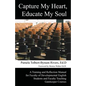 Capture My Heart, Educate My Soul: A Training and Reflection Manual for Faculty of Developmental English Students and Faculty Teaching Gatekeeper Cour - Paperback