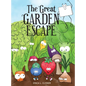 The Great Garden Escape - Hardcover