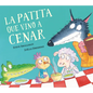 La Patita Que Vino a Cenar / The Duck Who Came for Dinner - Hardcover