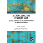 Alchemy, Jung, and Remedios Varo: Cultural Complexes and the Redemptive Power of the Abjected Feminine - Paperback