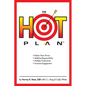 The HOT Plan: *Bolster Team Power *Mobilize Responsibility *Multiply Productivity *Increase Engagement - Paperback