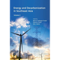Energy and Decarbonization in Southeast Asia, volume 2 - Paperback