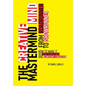 The Creative Mastermind Mind. From Roadrunner To Showrunner. How to make it in Show-business & Content Creation - Hardcover
