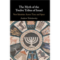 The Myth of the Twelve Tribes of Israel - Paperback