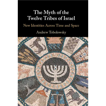 The Myth of the Twelve Tribes of Israel - Paperback