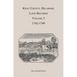 Kent County, Delaware Land Records. Volume 5: 1742-1749 - Paperback