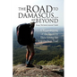 The Road to Damascus... and Beyond - Hardcover