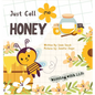 Just Call Me Honey - Hardcover