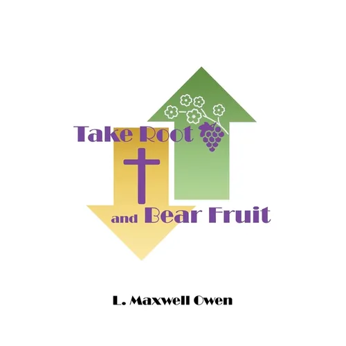 Take Root and Bear Fruit - Paperback