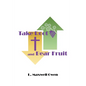Take Root and Bear Fruit - Paperback