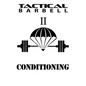 Tactical Barbell 2: Conditioning - Paperback