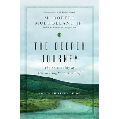 The Deeper Journey: The Spirituality of Discovering Your True Self - Paperback