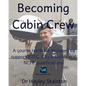 Becoming Cabin Crew: A Course Textbook Designed to Support Btec, Ncfe and City & Guilds Qualifications - Paperback