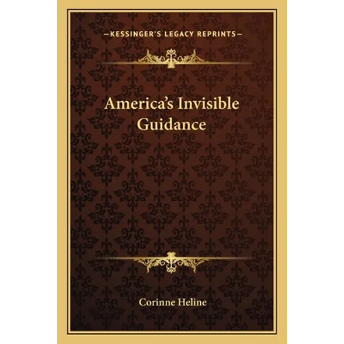 America's Invisible Guidance - Paperback