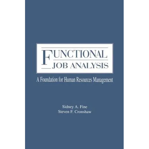 Functional Job Analysis: A Foundation for Human Resources Management - Paperback