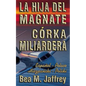 La Hija del Magnate - Córka Miliardera - Edición Bilingüe - "Lado a Lado" - Español - Polaco: Wydanie Dwujezyczne - Hiszpanski - Polski - Po Hiszpansk - Paperback