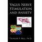 Vagus Nerve Stimulation and Anxiety - Paperback