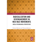 Radicalization and Disengagement in Neo-Nazi Movements: Social Psychology Perspective - Paperback