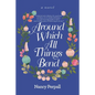 Around Which All Things Bend - Paperback