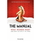 The Manual: What Women Want and How to Give It to Them - Paperback