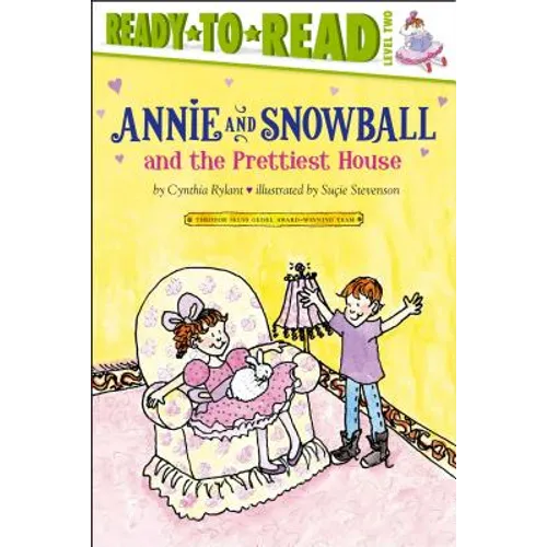 Annie and Snowball and the Prettiest House: Ready-To-Read Level 2 - Paperback