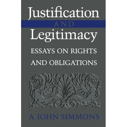 Justification and Legitimacy: Essays on Rights and Obligations - Paperback
