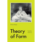 Theory of Form: Gerhard Richter and Art in the Pragmatist Age - Hardcover