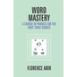 Word Mastery: A Course In Phonics For The First Three Grades - Paperback