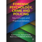 Forensic Psychology, Crime and Policing: Key Concepts and Practical Debates - Paperback