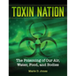 Toxin Nation: The Poisoning of Our Air, Water, Food, and Bodies - Paperback