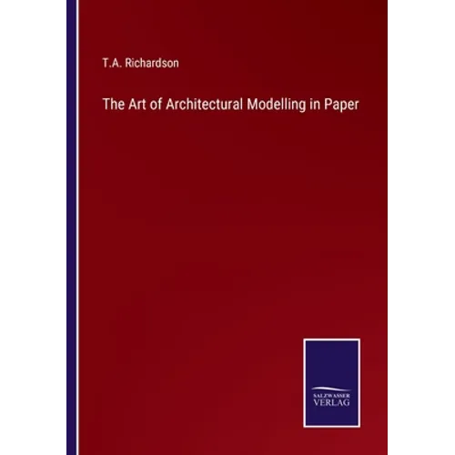 The Art of Architectural Modelling in Paper - Paperback