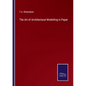 The Art of Architectural Modelling in Paper - Paperback