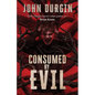 Consumed by Evil - Paperback