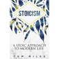 Stoicism: A Stoic Approach To Modern Life - Paperback