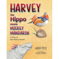 Harvey the Hippo Meets Mickey Mandarin: A Story of Non-Binary Friends - Paperback