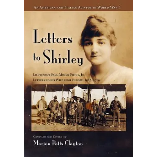 Letters to Shirley: An Italian and American Aviator in World War I - Hardcover
