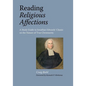 Reading Religious Affections - A Study Guide to Jonathan Edwards' Classic - Paperback