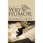 Wry Humor: Reflections as a Side Dish - Hardcover