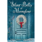 Silver Bells at Moonglow - Paperback